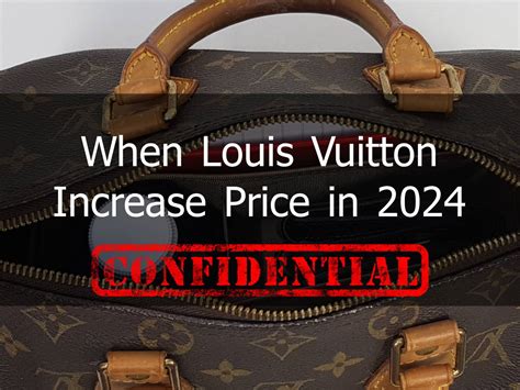 louis vuitton increase price|louis vuitton price increase 2024.